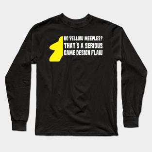 No Yellow Meeples Is Serious Game Flaw Board Gamer Tabletop Long Sleeve T-Shirt